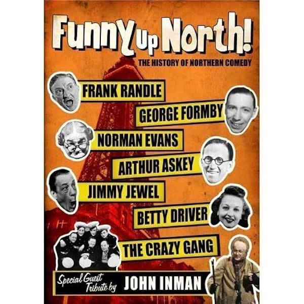 Funny Up North The History Of Northern Comedy Dvd 2011 Amazon Co Uk Frank Randle George Formby Norman Evans Arthur Askey Jimmy Jewel Betty Driver The Crazy Gang Frank Randle George Formby Dvd