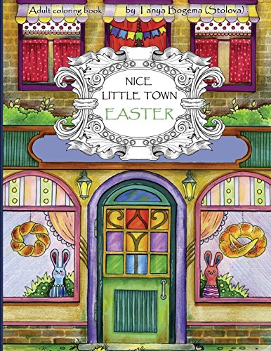 Télécharger Nice Little Town Easter: Adult Coloring Book (Coloring pages for relaxation, Stress Relieving Colori Livre eBook France