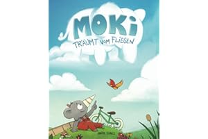 Moki träumt vom Fliegen: Bilderbuch über das Träumen und gegenseitige Helfen für 2-4 jährige