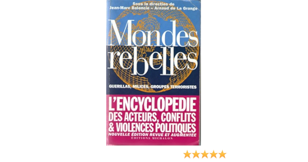 Amazon Fr Mondes Rebelles Nouvelle Edition Grange De La La Grange Arnaud De Balencie Jean Marc Livres