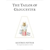 The Tailor of Gloucester: The original and authorized edition