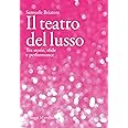 Il teatro del lusso. Tra storie, sfide e performance