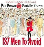 dan brown filme geplant  [(187 Men to Avoid : A Survival Guide for the Romantically Frustrated Woman)] [By (author) Dan Brown ] published on (October, 2007)