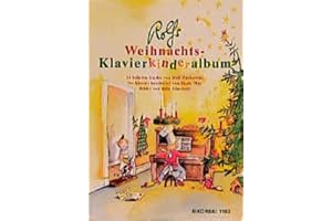Rolfs Weihnachts-Klavierkinderalbum: 14 weihnachtliche Lieder, leicht bis mittelschwer bearbeitet für Klavier und Gesang (Ed. 1153): 14 beliebte Lieder