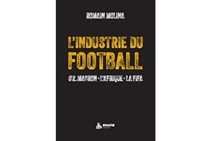 L'industrie du Football - #2. Macron - L'Afrique - La FIFA