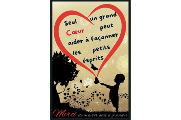 MERCI de m'avoir aidé à GRANDIR: Carnet de Notes cadeau|Merci ATSEM |Une idée Cadeau Personnalisée & Originale pour dire MERCI à votre maîtresse ... Cœur peut aide à façonner les petits esprits.