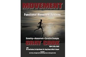 Movement: Functional Movement Systems: Screening, Assessment, Corrective Strategies