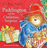 Paddington and the Christmas Surprise by 