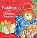 Paddington and the Christmas Surprise by 