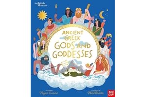 British Museum: Ancient Greek Gods and Goddesses (Nosy Crow Picture History)
