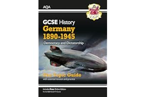 GCSE History AQA Topic Revision Guide - Germany, 1890-1945: Democracy and Dictatorship (CGP AQA GCSE History)