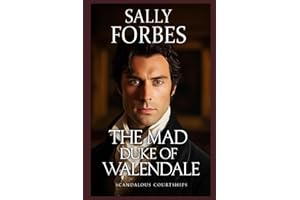 The Mad Duke of Walendale: A Historical Regency Romance Book (Scandalous Courtships)