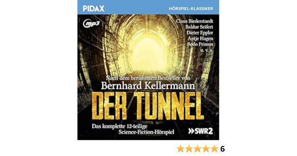 Der Tunnel Das Komplette 12 Teilige Science Fiction Horspiel Nach Bernhard Kellermann Pidax Horspiel Klassiker Bernhard Kellermann Amazon De Musik