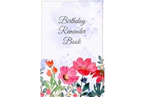 Birthday Reminder Book: Notebook for Recording Birthdays, Anniversaries and Important Events, Watercolor Flower Design