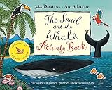 The Snail and the Whale Activity Book The Snail and the Whale Activity Book