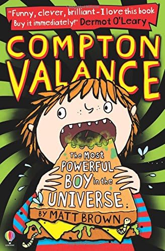 Compton Valance The Most Powerful Boy in the Universe (Compton Valance): 01 (Compton Valance, 1)