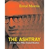 The Ashtray – (Or the Man Who Denied Reality)