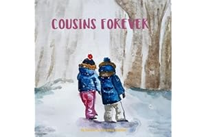 Cousins Forever: A children's book about family, languages, distance, online communication, and creativity (Children's Books That Foster Creativity)