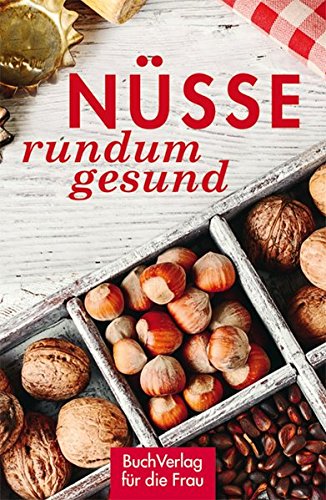 Preisvergleich Produktbild Nüsse - rundum gesund (Minibibliothek)