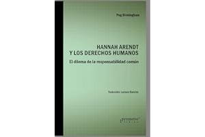 Hannah Arendt y los derechos humanos: El dilema de la responsabilidad común