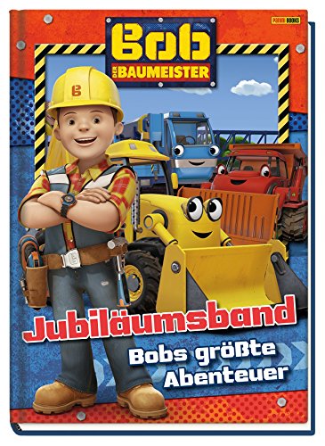 Preisvergleich Produktbild Bob der Baumeister Jubiläumsband: Bobs größte Abenteuer