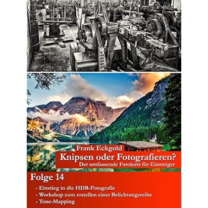 [PDF] Download Knipsen oder Fotografieren? | Folge 14: Der umfassende Fotokurs für Einsteiger Kostenlos