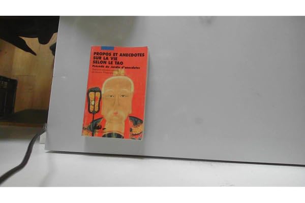 Propos et anecdotes de la vie selon le Tao