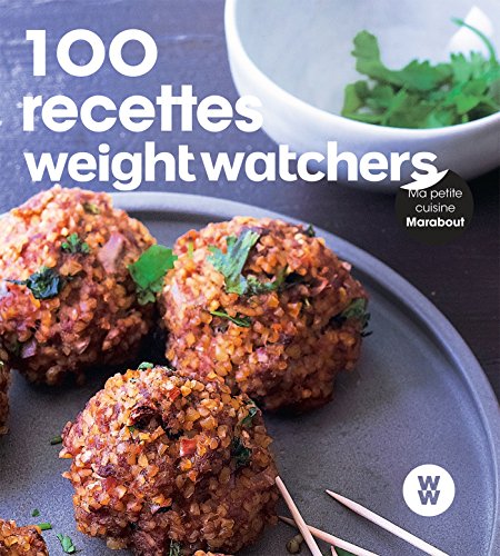 100 recettes faciles Weight Watchers 100 recettes faciles Weight Watchers