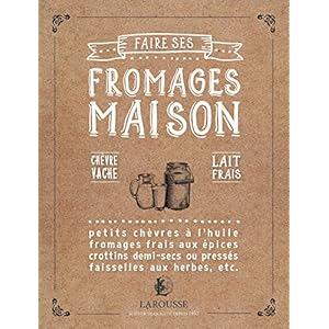 Faire ses fromages maison