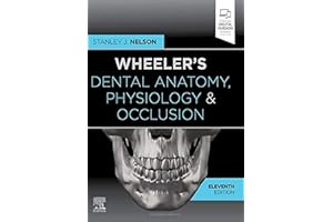 Wheeler's Dental Anatomy, Physiology and Occlusion: Expert Consult