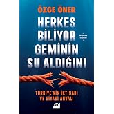 Herkes Biliyor Gemi'nin Su Aldığını - T&uuml;rkiye'nin İktisadi ve Siyasi Ahvali