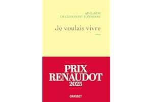 Je voulais vivre: Milady n'est pas une femme qui pleure... Elle est de celles qui se vengent - Prix Renaudot 2025