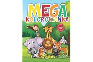 Kolorowanka dla dzieci ze zwierzętami: 100 ilustracji ze zwierzętami dla chłopca i dziewczynki: Mega kolorowanka dla dzieci ze zwierzętami