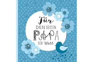 Das Erinnerungsbuch für den besten Papa der Welt. Ausfüllbuch zum Verschenken für den Papa zum Geburtstag, oder Vatertag. Liebevolle Geschenkidee für Papa von Tochter und Sohn. Geschenkbuch