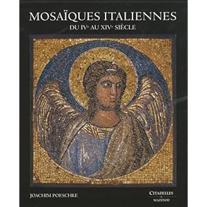 Mosaïques italiennes : Du IVe au XIVe siècle
