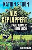 Bücher Neuerscheinungen 2022 - Ausgeplappert: Lissie Sommers erste Leiche von Katrin Schön