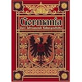 Germania: Zwei Jahrtausende deutsche Kulturgeschichte
