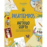 Pasatiempos del Antiguo Egipto: Libro de actividades, jerogl&iacute;ficos, juegos y pasatiempos para ni&ntilde;os. (Locos por la historia)