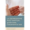 Depressione post partum: Guida base, trattamenti e test