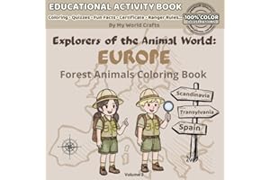 Explorers Of The Animal World: EUROPE: Forest Animals Coloring Book For Kids Ages 4–10 | Forest, Mountain & River Animals With Facts, Tracks & Learning Pages | Fun Educational Journey