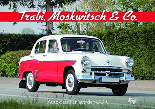 Trabi, Moskwitsch & Co. 2018: Autoklassiker aus der DDR