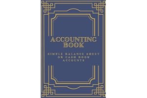 ACCOUNTING BOOK: Simple Balance sheet or Cash Book Accounts Bookkeeping Journal for Small and big Businesses '6x9 in' 120 Pages: Log, Track, & Record Expenses & Income
