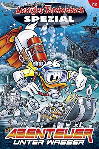 Lustiges Taschenbuch Spezial Band 72: Abenteuer unter Wasser