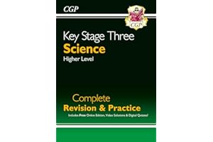 KS3 Science Complete Revision & Practice – Higher (includes Online Edition, Videos & Quizzes): for Years 7, 8 and 9 (CGP KS3 Revision & Practice)