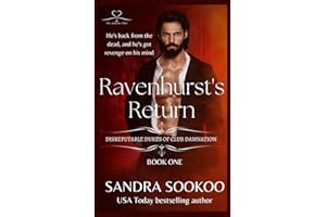 Ravenhurst's Return: a steamy dark Regency romance: 1 (Disreputable Dukes of Club Damnation)