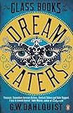 The Glass Books of the Dream Eaters by Dahlquist. G.W. ( 2008 ) Paperback