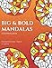 Produktbild Big and Bold Mandalas Colouring Book: 50 Simple Mandalas with Thick Lines and Large Spaces for Easy Colouring (Peaceful Mind Colouring Books, Band 8)