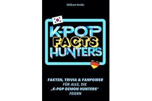 KPop Facts Hunters: Fakten, Trivia & Fanpower für alle, die „KPop Demon Hunters“ feiern