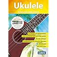 Ukulele Spielen Ohne Noten: Die Neue Ukulelenschule Für Einsteiger Inkl. CD Musi