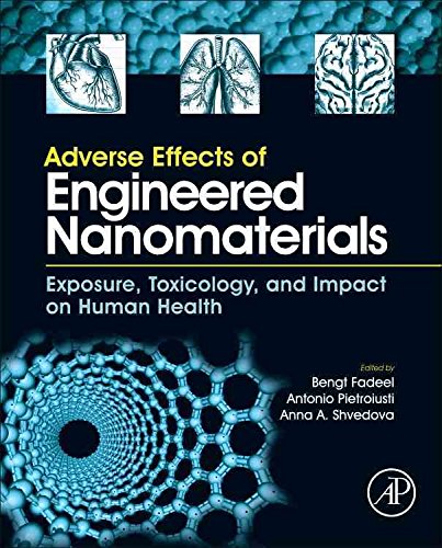 [(Adverse Effects of Engineered Nanomaterials : Exposure, Toxicology, and Impact on Human Health)] [Edited by Bengt Fadeel ] published on (March, 2012)